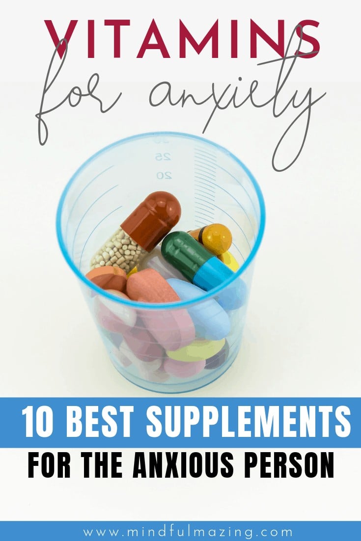 Vitamins for Anxiety The 10 Best Supplements for the Anxious Person