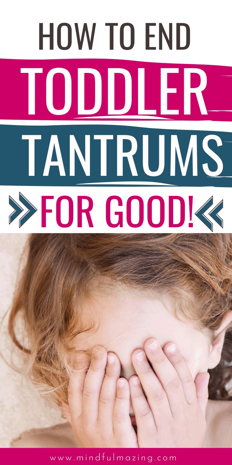 How to Deal with Toddler Tantrums Like a Pro • Mindfulmazing.com