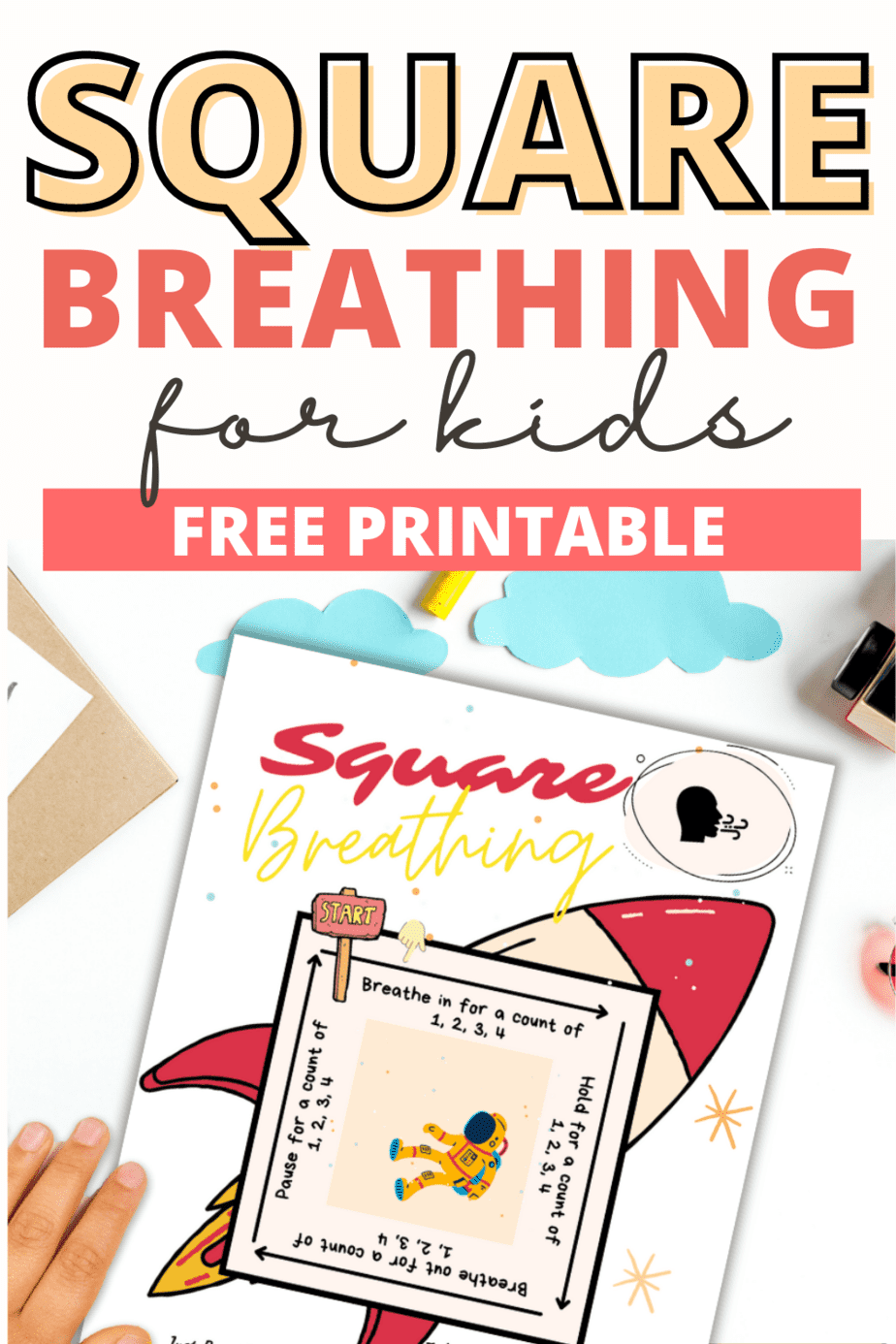 Why Square Breathing for Kids? (Free Printable) & Box Breathing